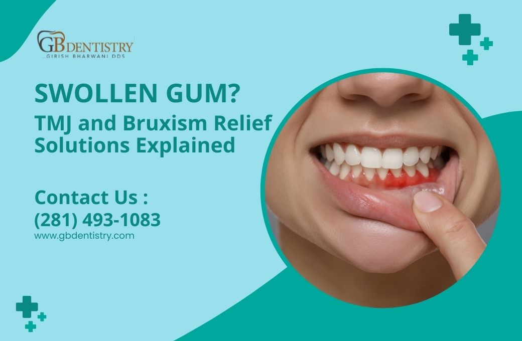 Swollen Gum - GB Dentistry