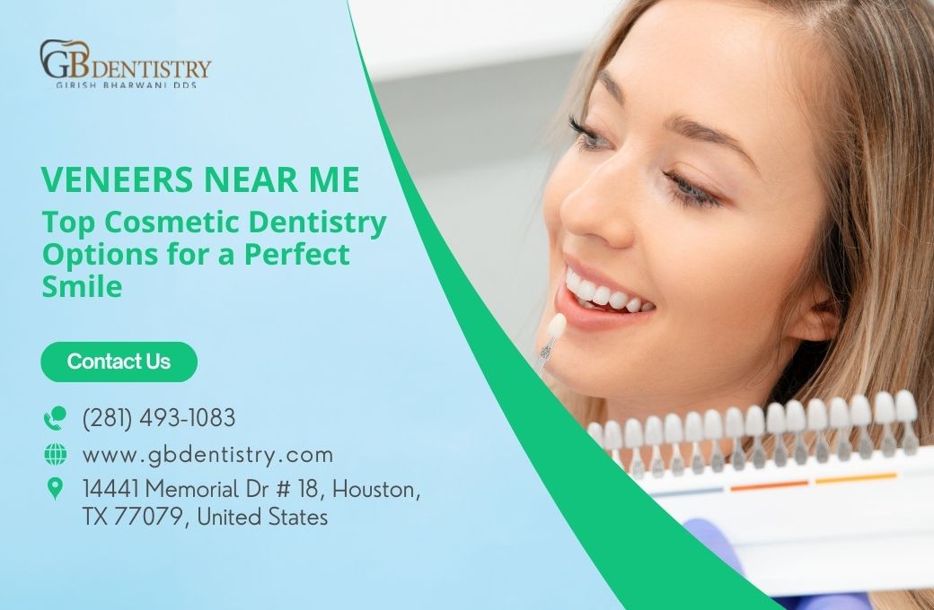 Veneers Near Me: Top Cosmetic Dentistry Options for a Perfect Smile