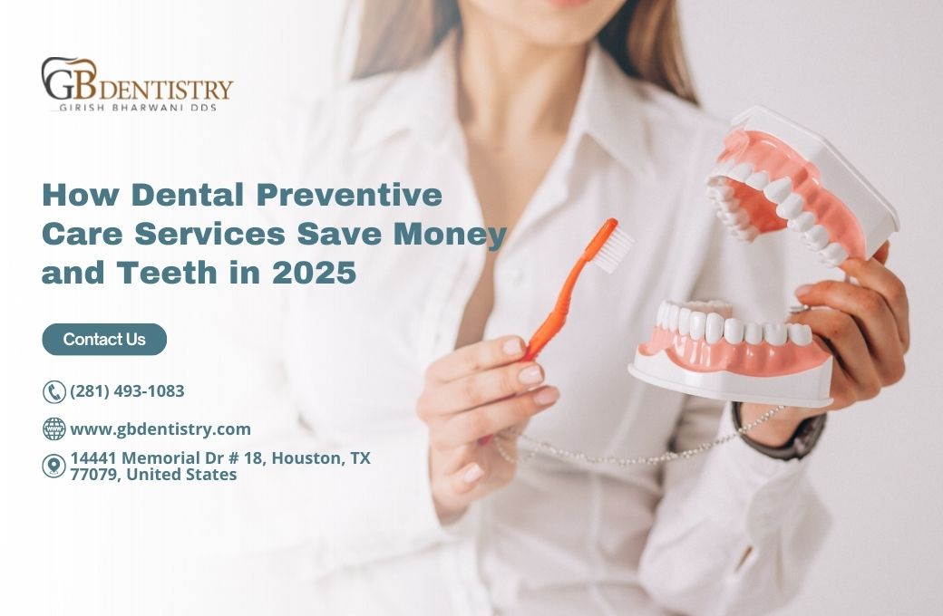 How Dental Preventive Care Services Save Money and Teeth in 2025